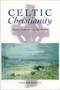 Celtic Christianity (Making Myths and Chasing Dreams) by Ian Bradley, 9780748610471