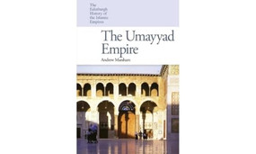 The Umayyad Empire by Andrew Marsham, 9780748643004