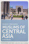 Muslims of Central Asia (An Introduction) by Galina M. Yemelianova, 9781474416337