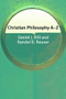 Christian Philosophy A-Z by Daniel Hill, Randal Rauser, 9780748621521