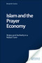 Islam and the Prayer Economy (History and Authority in a Malian Town) by Benjamin Soares, 9780748623587