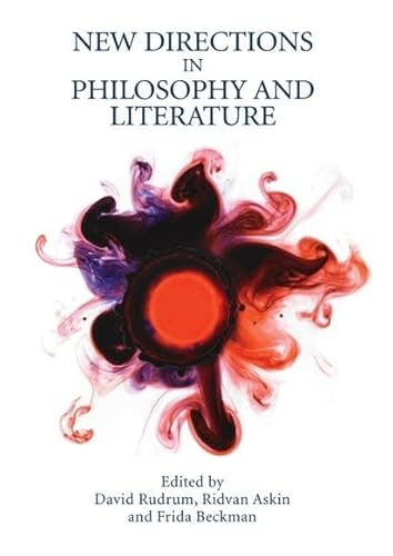 New Directions in Philosophy and Literature by David Rudrum, Ridvan Askin, Frida Beckman, 9781474449151