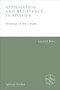 Affirmation and Resistance in Spinoza (The Strategy of the Conatus) by Laurent Bove, Hasana Sharp, Émilie Filion-Donato, Émilie Filion-Donato, 9781474430586