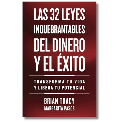 32 Leyes Inquebrantables del Dinero y el Éxito by Brian Tracy, 9788410121164