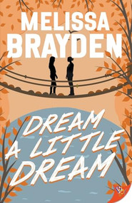 Dream a Little Dream - 9781636798394 by Melissa Brayden, 9781636798394