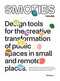 SMOTIES Toolbox (Design Tools for the Creative Transformation of Public Spaces in Small and Remote Places) by Valentina Auricchio, Annalinda De Rosa, Davide Fassi, Birgir Johannsson, Josie King, Astrid Lelarge, Pall Jakob Líndal, Vanessa Monna, Paola Russo, Frank van Hasselt, 9783035629088