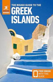 The Rough Guide to the Greek Islands: Travel Guide with eBook by Rough Guides, Maria Viskochil Edwards, Nick Edwards, Rebecca Hall, Rebecca Hall, 9781835293614