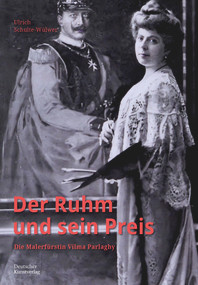 Der Ruhm und sein Preis (Die Malerfürstin Vilma Parlaghy) (German Edition) by Ulrich Schulte-Wülwer, 9783422802742