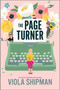The Page Turner - 9781525831638 by Viola Shipman, 9781525831638