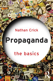 Propaganda (The Basics) by Nathan Crick, 9781003863236