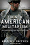 The New American Militarism (How Americans Are Seduced by War) by Andrew J. Bacevich, 9780199931767