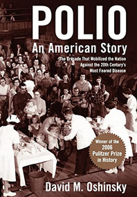 Polio (An American Story) by David M. Oshinsky, 9780195152944