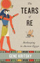 The Tears of Re (Beekeeping in Ancient Egypt) by Gene Kritsky, 9780199361380