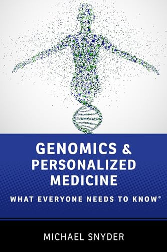 Genomics and Personalized Medicine (What Everyone Needs to Know®) by Michael Snyder, 9780190234768