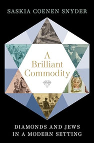 A Brilliant Commodity (Diamonds and Jews in a Modern Setting) by Saskia Coenen Snyder, 9780197610473