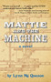 Mattie and the Machine - 9781595801388 by Lynn Ng Quezon, 9781595801388
