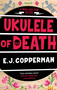 Ukulele of Death - 9781448316755 by E.J. Copperman, 9781448316755