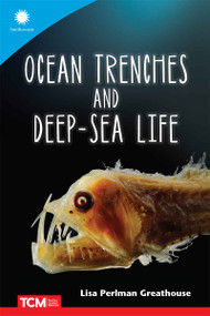 Ocean Trenches and Deep-Sea Life by Lisa Perlman Greathouse, 9798765968918
