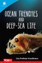 Ocean Trenches and Deep-Sea Life by Lisa Perlman Greathouse, 9798765968918