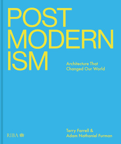 Postmodernism (Architecture That Changed Our World) by Terry Farrell, Adam Nathaniel Furman, 9781915722447