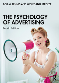 The Psychology of Advertising by Bob M Fennis, Wolfgang Stroebe, 9781032596136