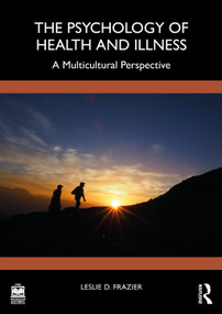 The Psychology of Health and Illness (A Multicultural Perspective) by Leslie D. Frazier, 9781032639819