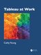 Tableau at Work by Cathy Young, 9781032934181