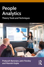 People Analytics (Theory, Tools and Techniques) by Pratyush Banerjee, Jatin Pandey, Manish Gupta, 9781032623993