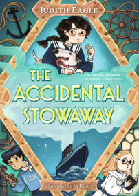 The Accidental Stowaway - 9781536249583 by Judith Eagle, Jo Rioux, 9781536249583