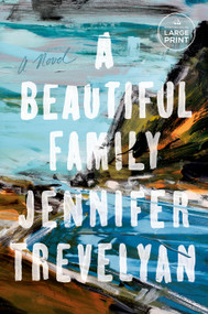 A Beautiful Family (A Novel) - 9798217161829 by Jennifer Trevelyan, 9798217161829