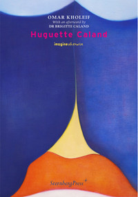 Huguette Caland by Omar Kholeif, Brigitte Caland, 9781915609724