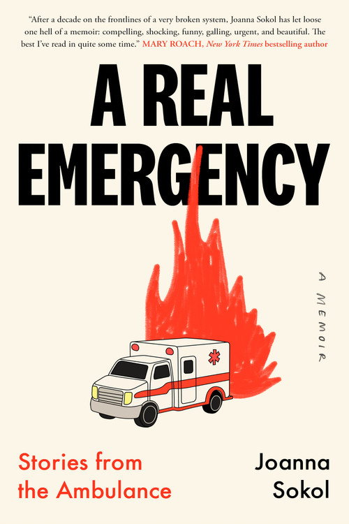 A Real Emergency (Stories from the Ambulance) by Joanna Sokol, 9780771006579