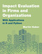 Impact Evaluation in Firms and Organizations (With Applications in R and Python) by Martin Huber, 9780262552929