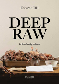 Deep Raw (La Filosofia delle Frollature) by Edoardo Tilli, Sara Favilla, Lido Vannucchi, 9788893970983