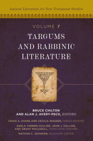 Targums and Rabbinic Literature by Bruce Chilton, Alan J.  Avery-Peck, Craig A. Evans, Cecilia Wassén, Zondervan, 9780310495734
