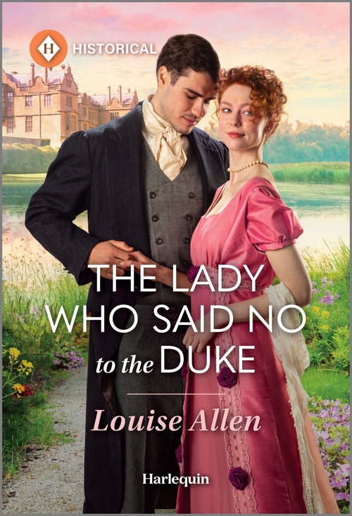 The Lady Who Said No to the Duke by Louise Allen, 9781335831439
