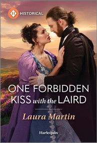 One Forbidden Kiss with the Laird by Laura Martin, 9781335831446