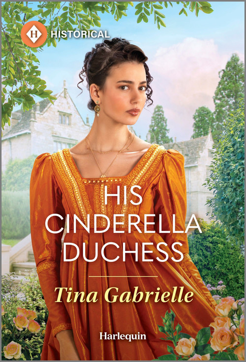 His Cinderella Duchess by Tina Gabrielle, 9781335831460