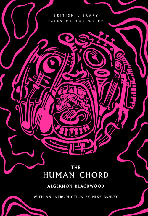 The Human Chord by Algernon Blackwood, Mike Ashley, 9780712355414
