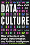 Data Culture (How to Succeed with Digital Transformation and Artificial Intelligence) by Alex Vail, 9781837732319