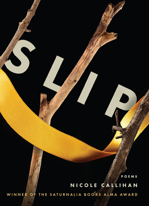 SLIP - 9781947817760 by Nicole Callihan, 9781947817760