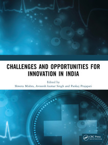 Challenges and Opportunities for Innovation in India by Shweta Mishra, Avneesh Kumar Singh, Pankaj Prajapati, 9781032998428