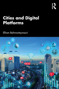 Cities and Digital Platforms by Elham Bahmanteymouri, 9781032402765