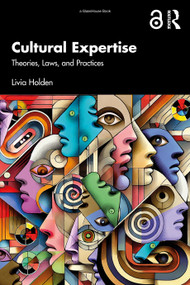 Cultural Expertise (Theories, Laws, and Practices) by Livia Holden, 9781032897141