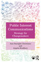 Public Interest Communications (Strategy for Changemakers) by Ann Searight Christiano, Angela Bradbery, 9781032531915