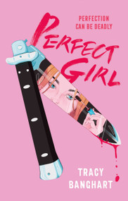 Perfect Girl - 9781250902856 by Tracy Banghart, 9781250902856