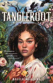 Tangleroot - 9781250880642 by Kalela Williams, 9781250880642