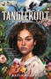 Tangleroot - 9781250880642 by Kalela Williams, 9781250880642
