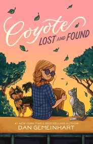 Coyote Lost and Found - 9781250361974 by Dan Gemeinhart, 9781250361974