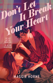 Don't Let It Break Your Heart - 9781250894960 by Maggie Horne, 9781250894960